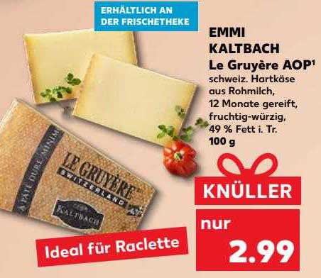 Emmi Kaltbach Le Gruy Re Aop Angebot Bei Kaufland Prospekte De