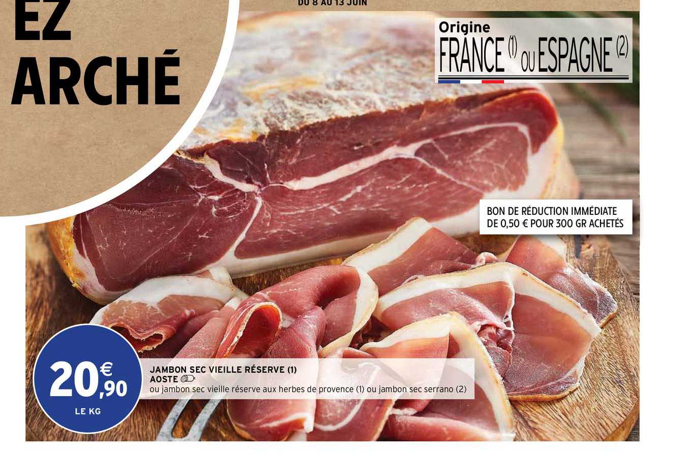 Offre Jambon Sec Vieille R Serve Aoste Chez Auchan