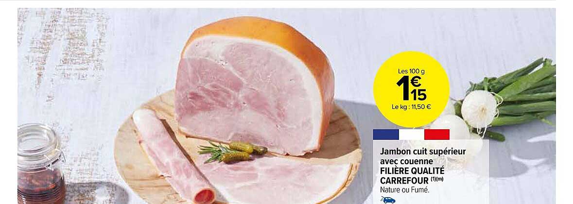 Promo Jambon Cuit Sup Rieur Avec Couenne Fili Re Qualit Carrefour Chez