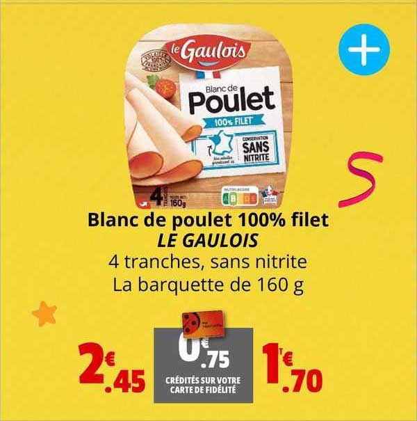 Promo Blanc De Poulet Filet Le Gaulois Chez Coccinelle Express