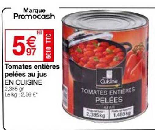 Promo Tomates Entières Pelées Au Jus En Cuisine chez Promocash