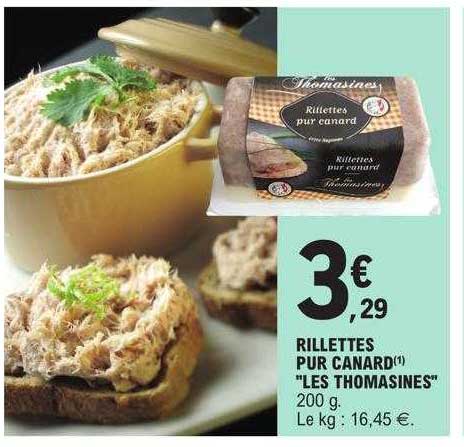 Promo Rillettes Pur Canard Les Thomasines Chez E Leclerc Icatalogue Fr