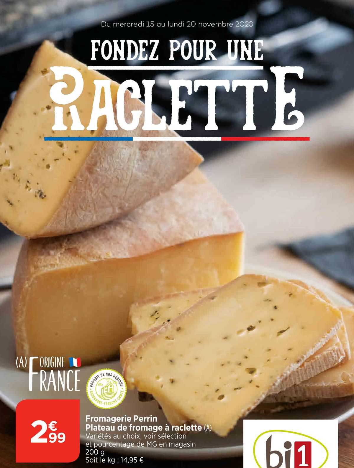 Promo Fromagerie Perrin Plateau De Fromage à Raclette chez Bi1