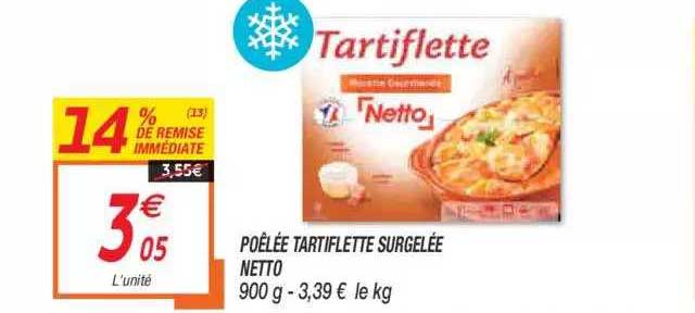 Promo Poêlée Tartiflette Surgelée Netto chez Netto iCatalogue fr