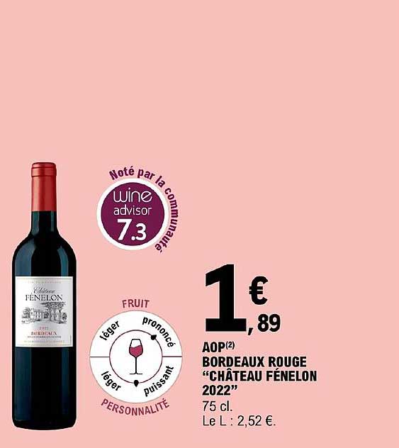 Promo Aop Bordeaux Rouge Château Fénelon 2022 chez E Leclerc