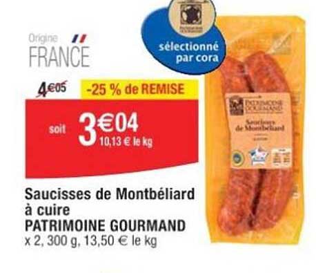 Promo Saucisses De Montb Liard Cuire Patrimoine Gourmand Chez Cora