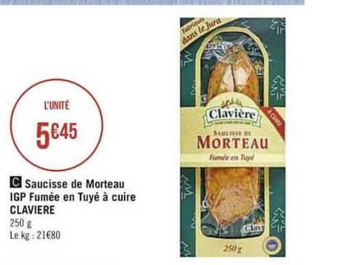 Promo Saucisse De Morteau Igp Fum E En Tuy Cuire Clavi Re Chez