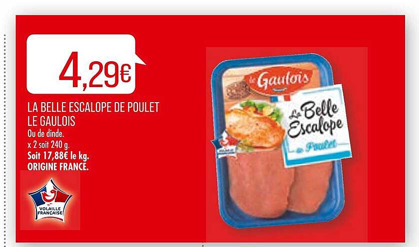 Promo La Belle Escalope De Poulet Le Gaulois Ou De Dinde Chez Match