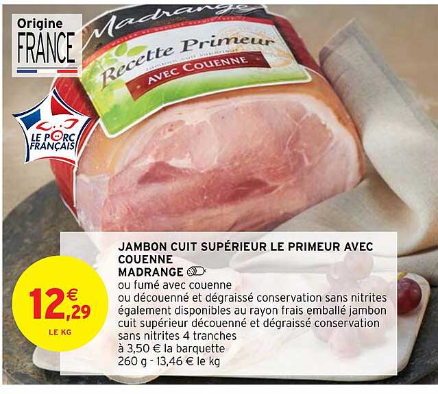 Promo Jambon Cuit Sup Rieur Le Primeur Avec Couenne Madrange Chez