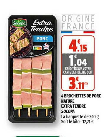 Offre Brochettes De Porc Nature Extra Tendre Socopa Chez Coccinelle