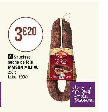 Promo Saucisse Sèche De Foie Maison Milhau chez Géant