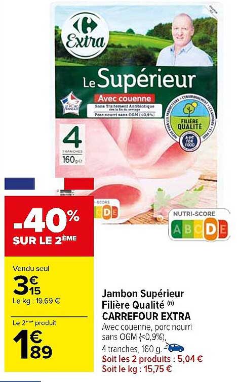 Promo Jambon Superieur Filiere Qualite Carrefour Extra Chez Carrefour