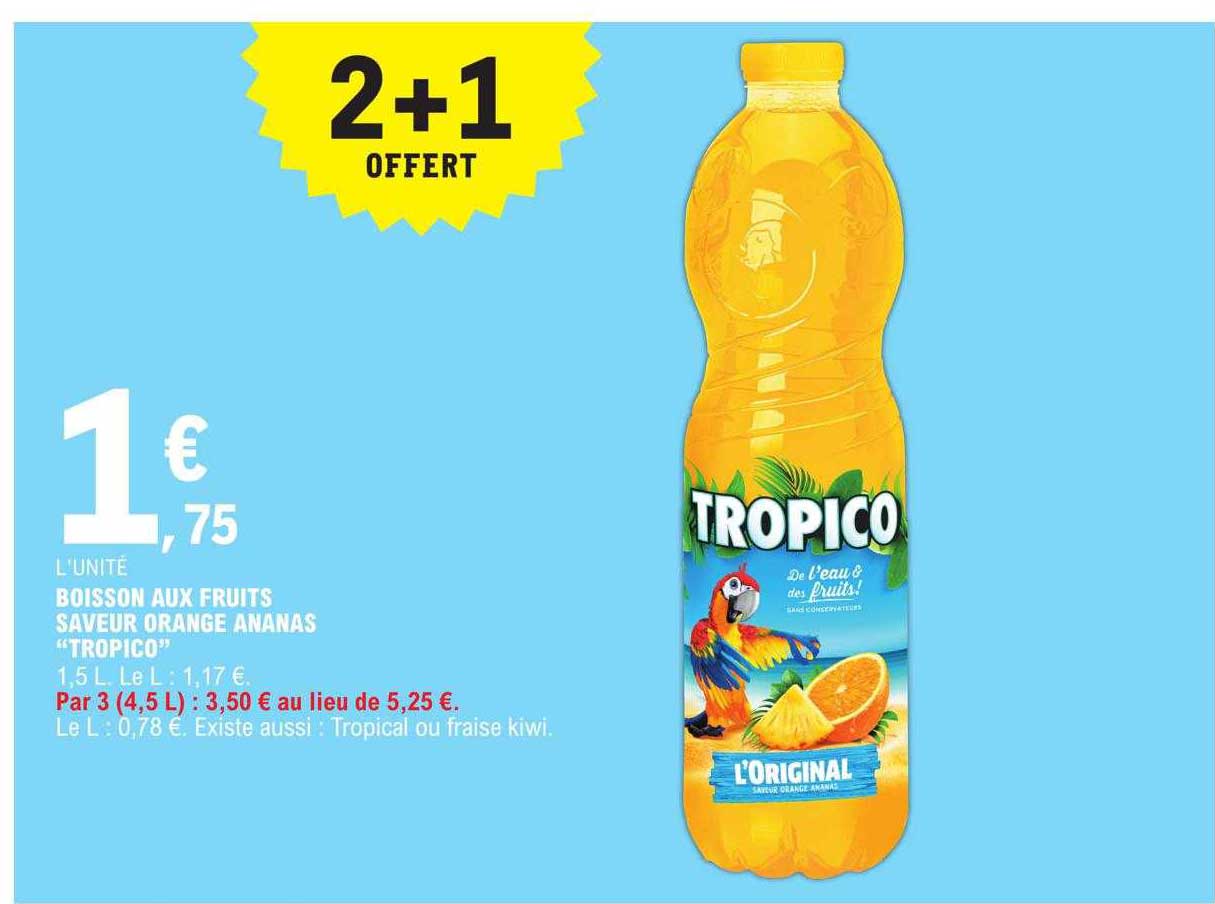 Promo Boisson Aux Fruits Saveur Orange Ananas Tropico Chez E Leclerc