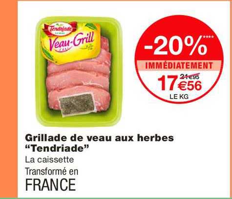 Promo Veau Grill Tendriade Grillade De Veau Aux Herbes Chez Monoprix