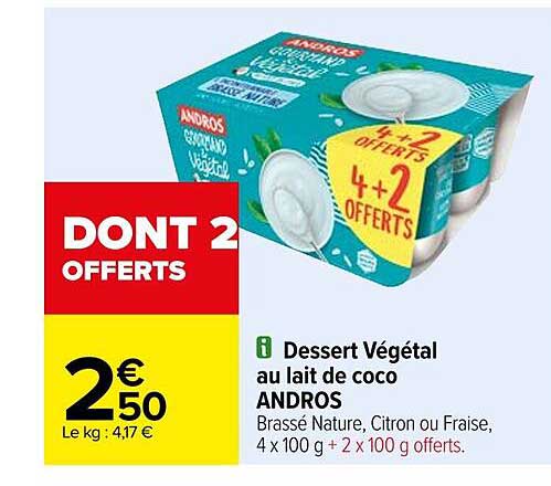 Promo Dessert V G Tal Au Lait De Coco Andros Chez Carrefour Icatalogue Fr