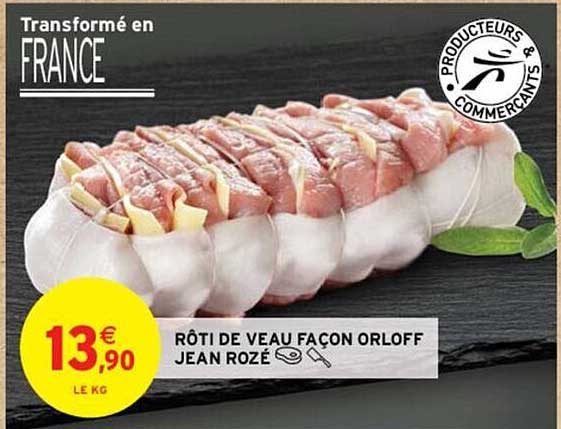 Promo Rôti De Veau Façon Orloff Jean Rozé chez Intermarché iCatalogue fr