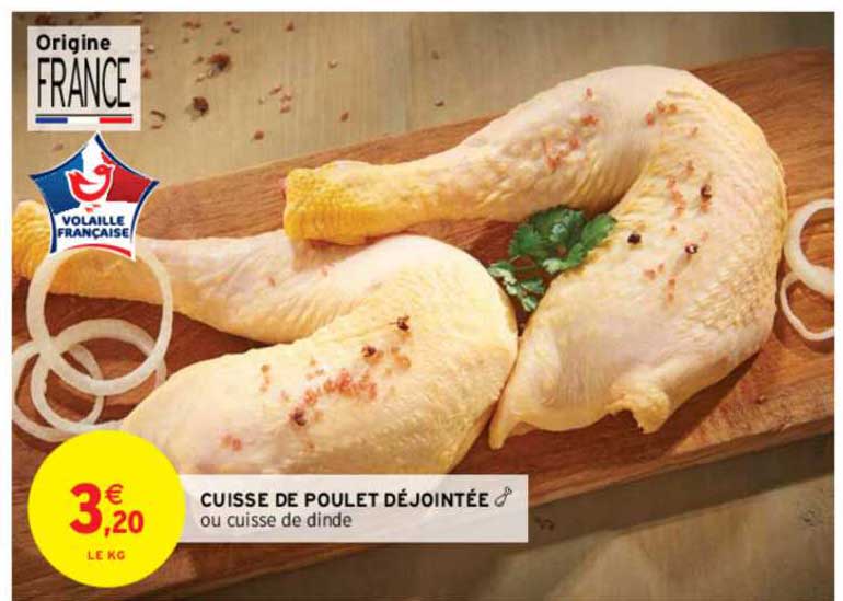 Promo Cuisse De Poulet D Joint E Chez Intermarch Hyper Icatalogue Fr