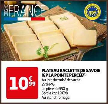 Promo Plateau Raclette De Savoie Igp La Pointe Perc E Chez Auchan