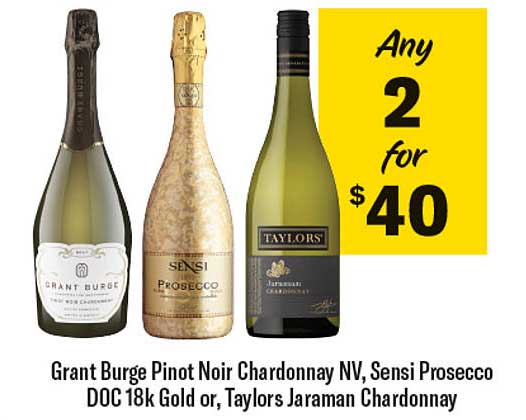 Grant Burge Pinot Noir Chardonnay NV, Sensi Prosecco DOC 18k Gold or, Taylors Jaraman Chardonnay