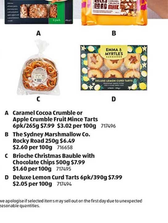 Caramel Cocoa Crumble or Apple Crumble Fruit Mince Tarts  
The Sydney Marshmallow Co. Rocky Road  
Brioche Christmas Bauble with Chocolate Chips  
Deluxe Lemon Curd Tarts