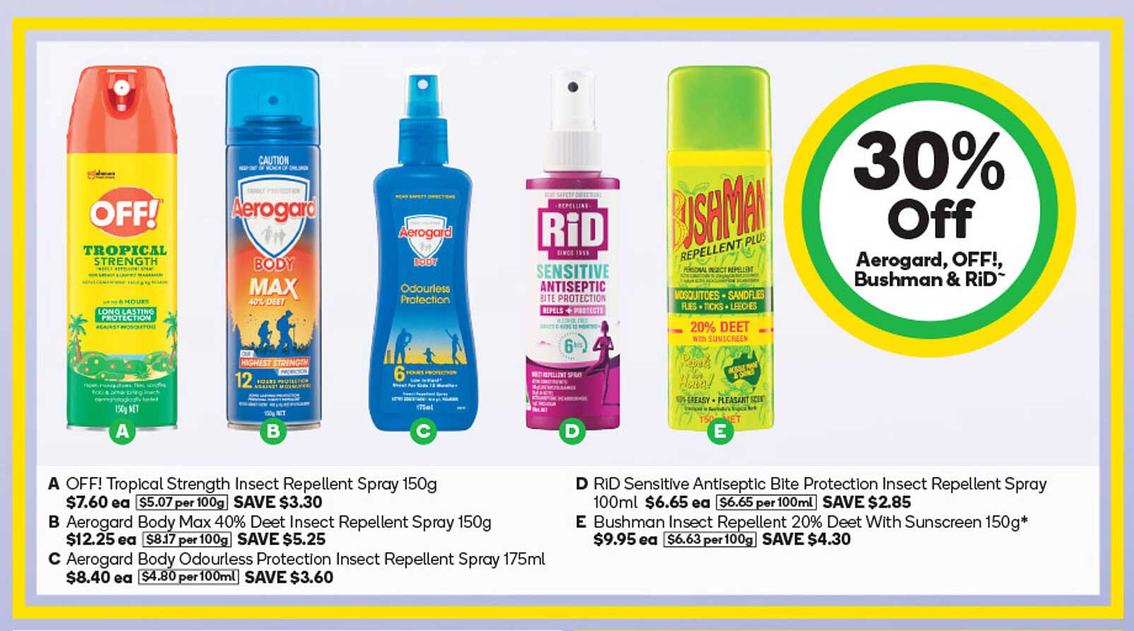 30% Off  
Aerogard, OFF!, Bushman & RiD