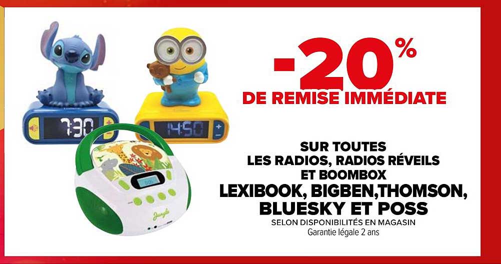 -20% DE REMISE IMMÉDIATE SUR TOUTES LES RADIOS, RADIOS RÉVEILS ET BOOMBOX LEXIBOOK, BIGBEN, THOMSON, BLUESKY ET POSS