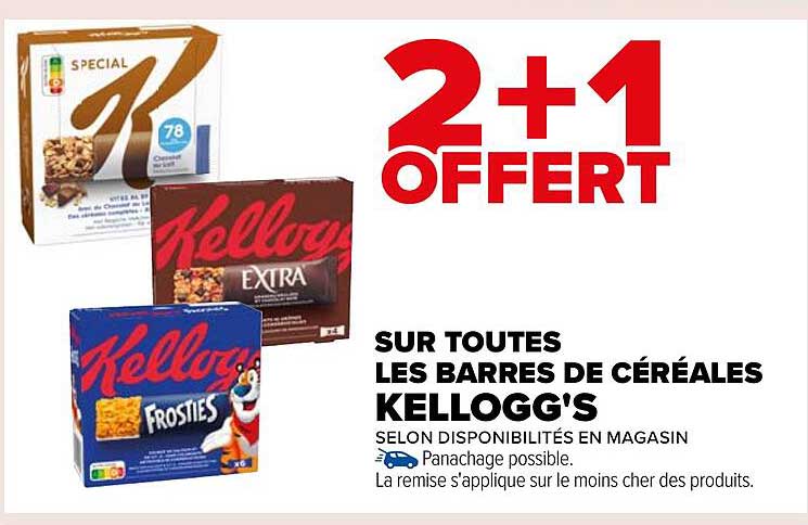 2+1 OFFERT  
SUR TOUTES LES BARRES DE CÉRÉALES KELLOGG'S