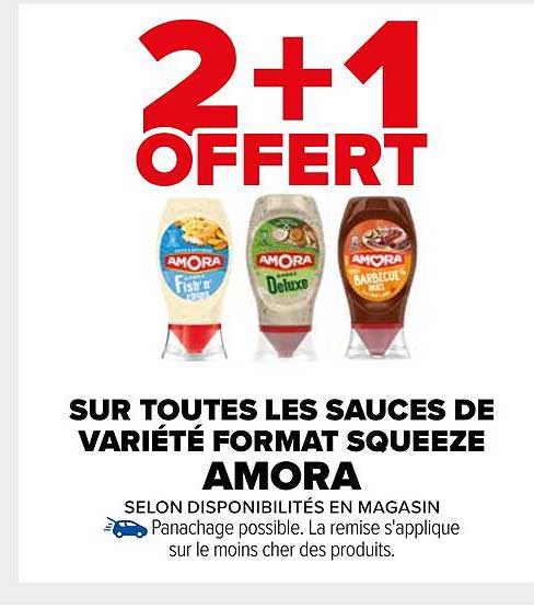 2+1 OFFERT SUR TOUTES LES SAUCES DE VARIÉTÉ FORMAT SQUEEZE AMORA