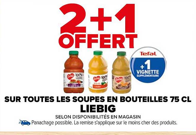 2+1 OFFERT SUR TOUTES LES SOUPES EN BOUTEILLES 75 CL LIEBIG