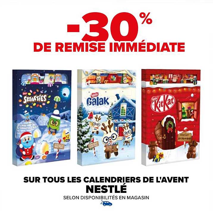 -30% DE REMISE IMMEDIATE SUR TOUS LES CALENDRIERS DE L'AVENT NESTLÉ