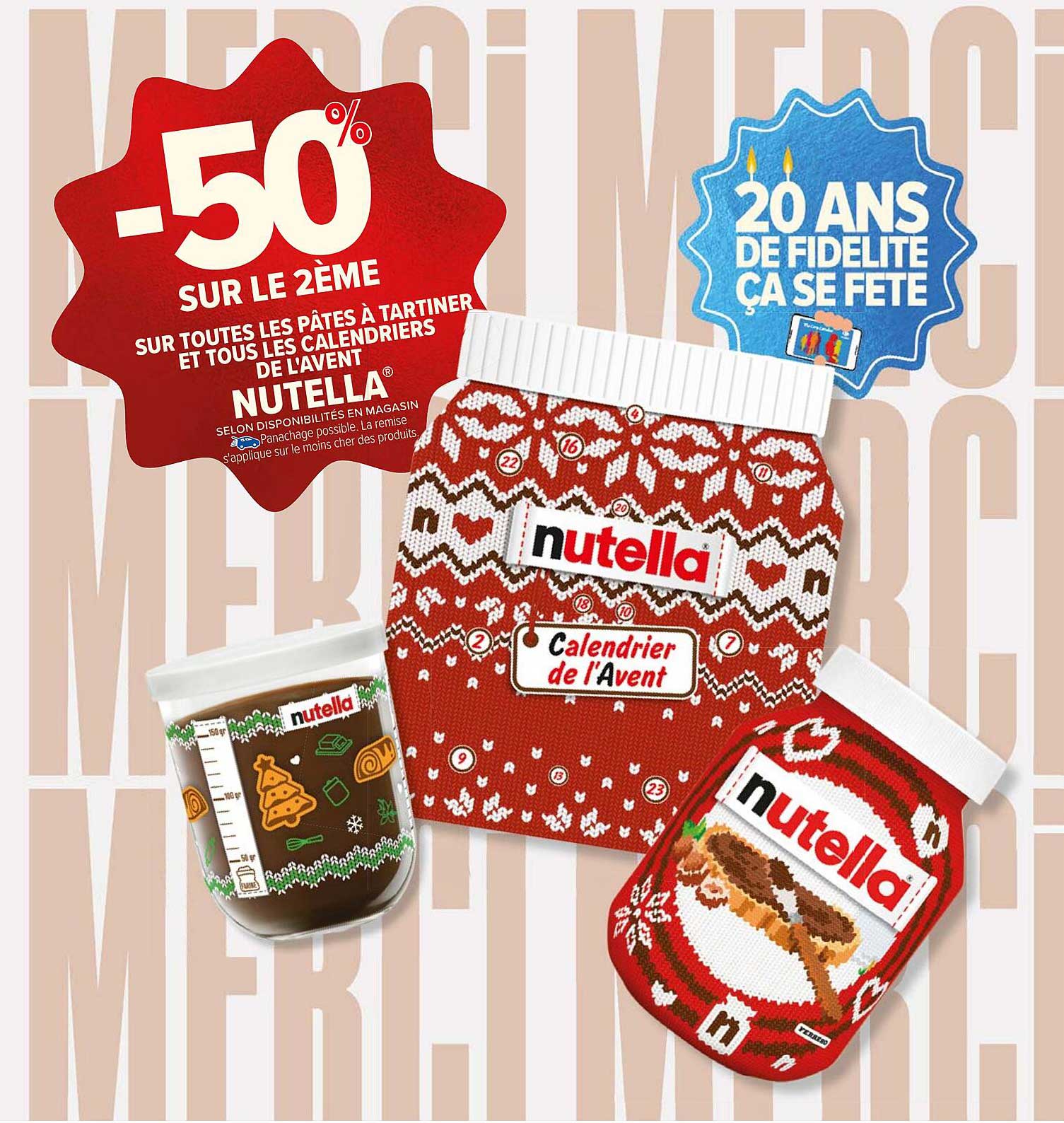 -50% SUR LE 2ÈME SUR TOUTES LES PÂTES À TARTINER ET TOUS LES CALENDRIERS DE L'AVENT NUTELLA