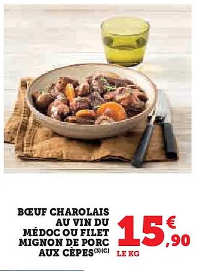 Bœuf Charolais au vin du Médoc ou Filet mignon de porc aux cèpes