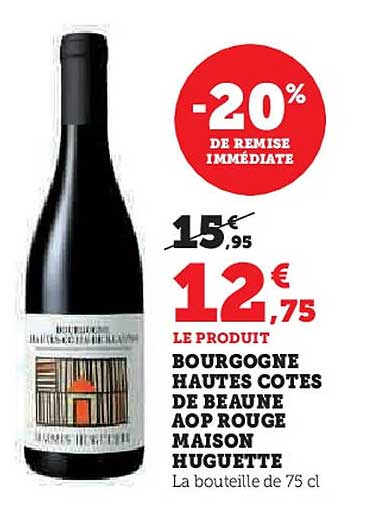 BOURGOGNE HAUTES COTES DE BEAUNE AOP ROUGE MAISON HUGUETTE