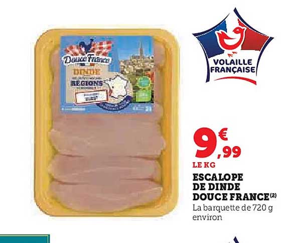 ESCALOPES DE DINDE DOUCE FRANCE