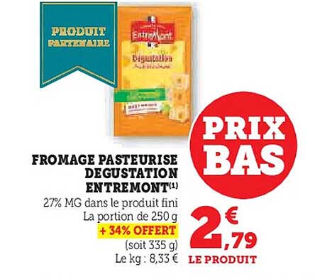 FROMAGE PASTEURISÉ DÉGUSTATION ENTREMONT