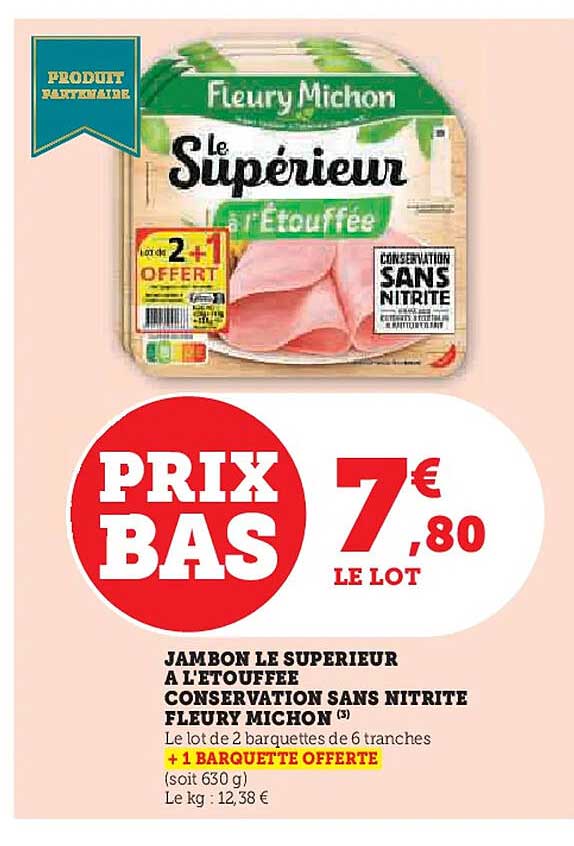 JAMBON LE SUPERIEUR A L'ÉTOUFFEE CONSERVATION SANS NITRITE FLEURY MICHON