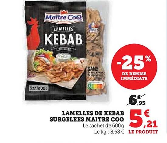 LAMELLES DE KEBAB SURGELEES MAITRE COQ