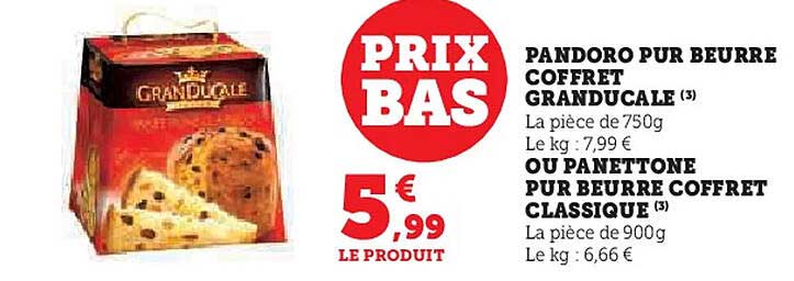 PANDORO PUR BEURRE COFFRET GRANDUCALE (3) OU PANETTONE PUR BEURRE COFFRET CLASSIQUE (3)