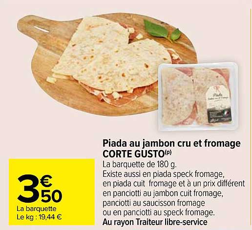 Piada au jambon cru et fromage CORTE GUSTO(P)