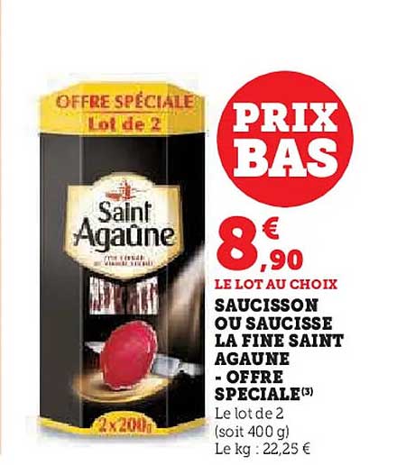 Saucisson ou saucisse la fine Saint Agaune - Offre spéciale