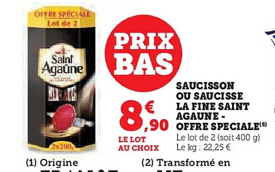 SAUCISSON OU SAUCISSE LA FINE SAINT AGAUNE - OFFRE SPÉCIALE