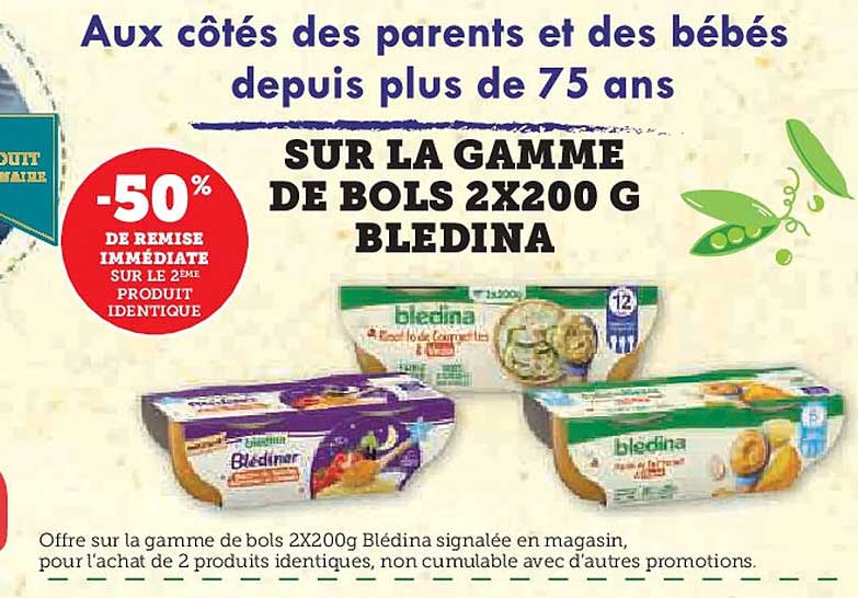 SUR LA GAMME DE BOLS 2X200 G BLEDINA