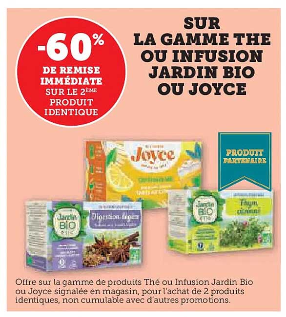 SUR LA GAMME THÉ OU INFUSION JARDIN BIO OU JOYCE