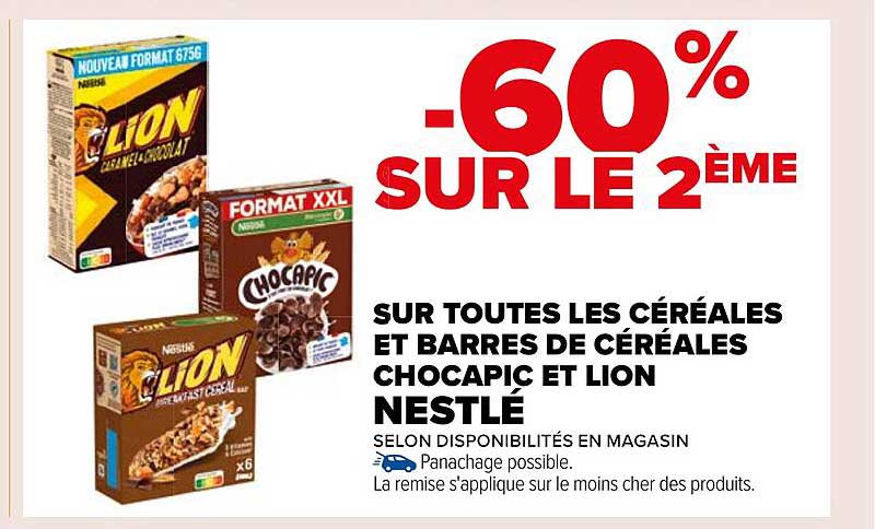 SUR TOUTES LES CÉRÉALES ET BARRES DE CÉRÉALES CHOCAPIC ET LION NESTLÉ