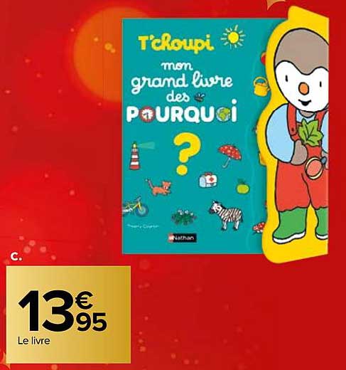 T'choupi mon grand livre des POURQUOI