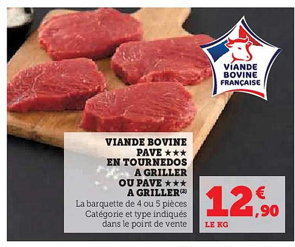 VIANDE BOVINE PAVE ★★★ EN TOURNEDOS A GRILLER OU PAVE ★★★ A GRILLER