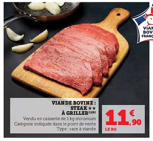 VIANDE BOVINE : STEAK ★★ À GRILLER