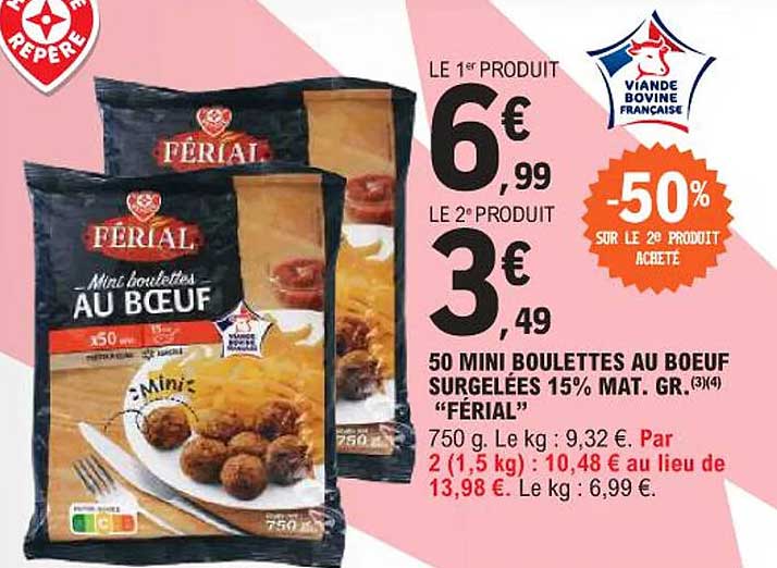 50 MINI BOULETTES AU BŒUF SURGLÉES 15% MAT. GR. "FÉRIAL"