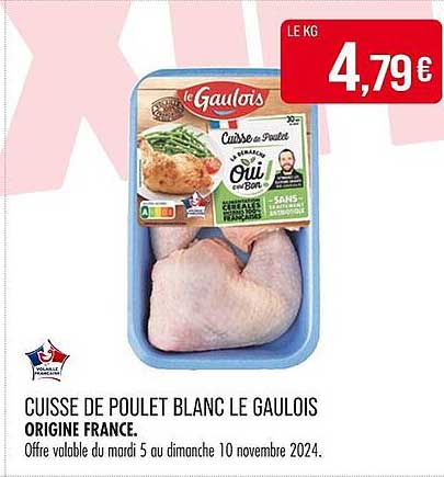 CUISSE DE POULET BLANC LE GAULOIS ORIGINE FRANCE.