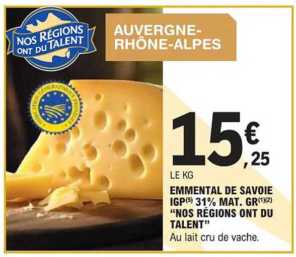 EMMENTAL DE SAVOIE IGP 31% MAT. GR "NOS RÉGIONS ONT DU TALENT"